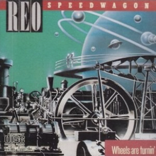 REO Speedwagon - Wheels Are Turnin